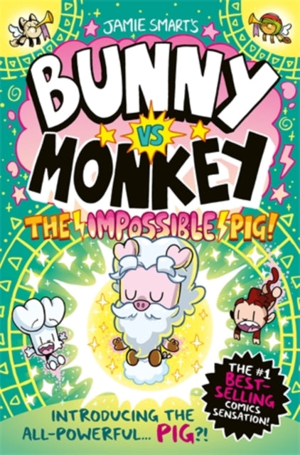 Bunny vs Monkey: The Impossible Pig - 9781788453127