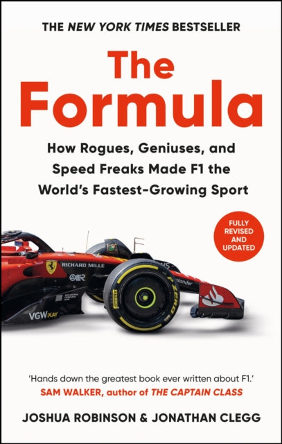 The Formula : How Rogues, Geniuses, and Speed Freaks Made F1 the World's Fastest-Growing Sport - 9781800964273