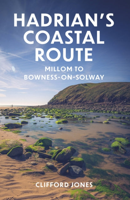 Hadrian's Coastal Route : Millom to Bowness-on-Solway - 9781803996295