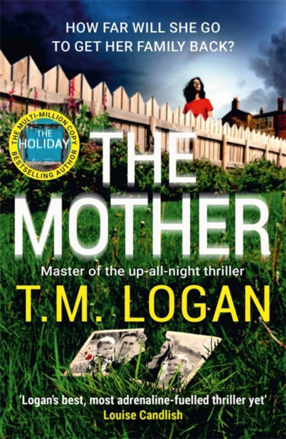 The Mother : The relentlessly gripping, utterly unmissable Sunday Times bestselling thriller - guaranteed to keep you up all night - 9781804180853
