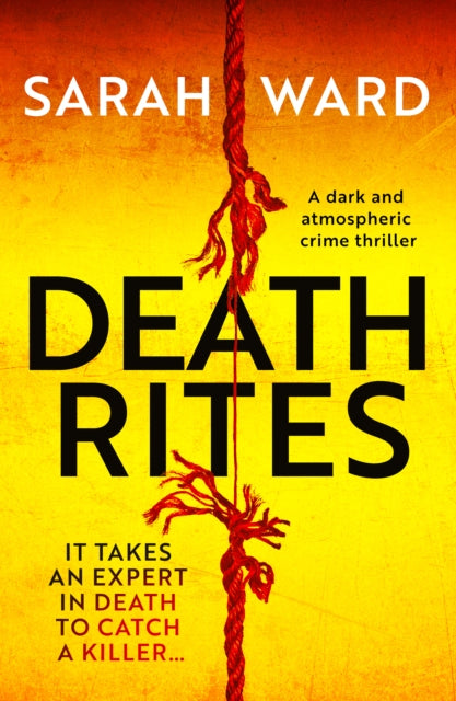 Death Rites : A dark and atmospheric crime thriller - 9781804366783