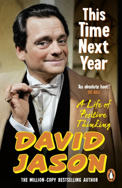 This Time Next Year : A Life Of Positive Thinking - 9781804952771
