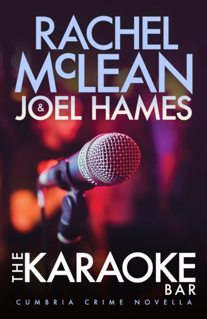 The Karaoke Bar : Cumbria Crime Novella - 9781835602010