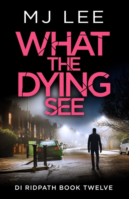 What the Dying See : An utterly gripping and fast-paced crime thriller set in Manchester - 9781835983119