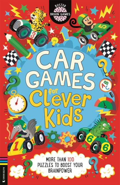 Car Games for Clever Kids® : More than 100 Anti-Boredom Travel Activities for Long Car Journeys - 9781837251209