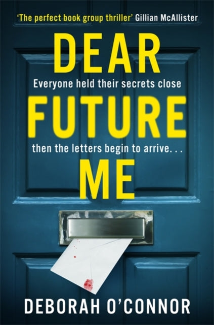 Dear Future Me : A slow-burn, captivating thriller of long buried secrets just waiting to be revealed . . . - 9781838778118