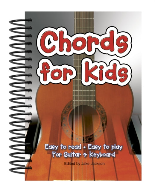 Chords For Kids : Easy to Read, Easy to Play, For Guitar & Keyboard - 9781847866554