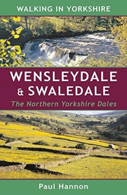 WALKING IN YORKSHIRE WENSLEYDALE & SWALE - 9781907626173