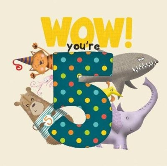 WOW! You're Five birthday book - 9781907860485