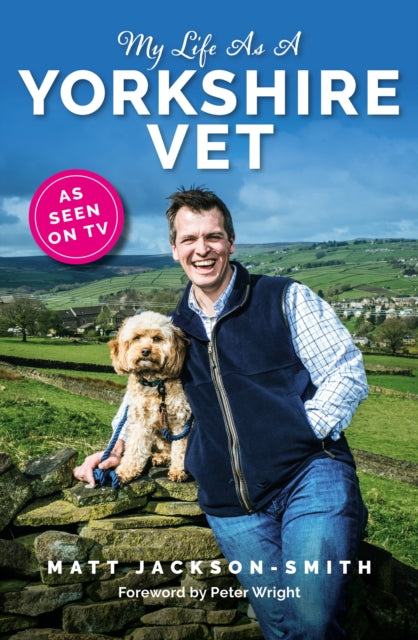 My Life As A Yorkshire Vet - 9781915306920