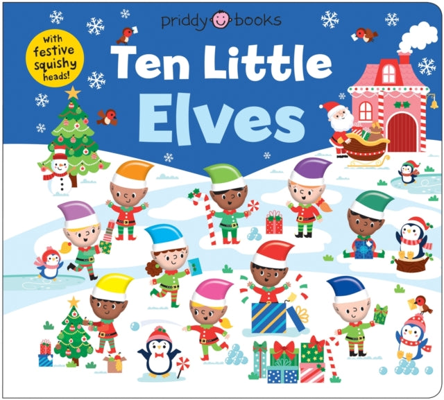 Ten Little Elves (Little Squishies) : With festive squishy heads! - 9781916745728