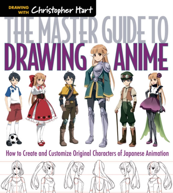 The Master Guide to Drawing Anime : How to Draw Original Characters from Simple Templates - 9781936096862