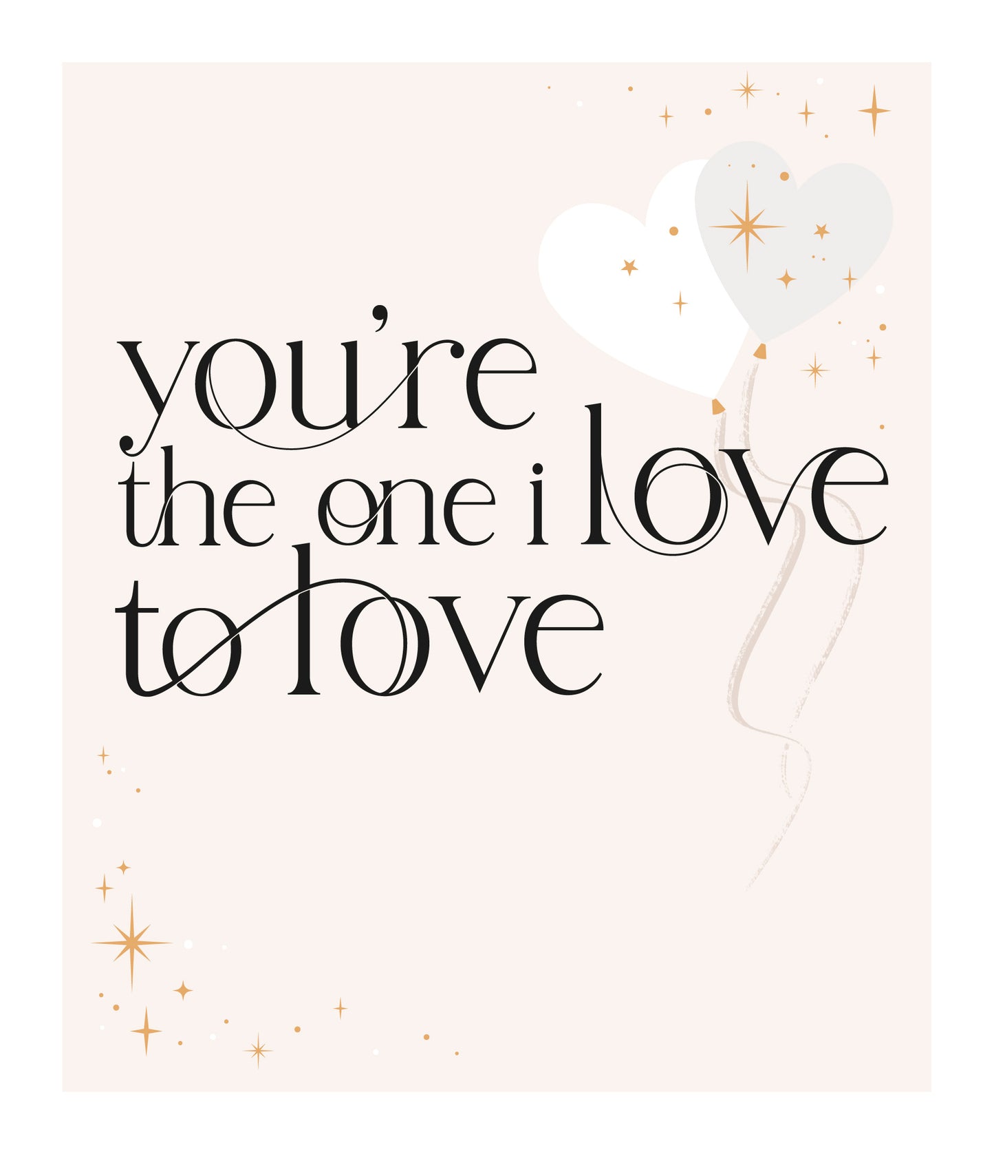 Hearts You're The One I Love To Love Birthday Card