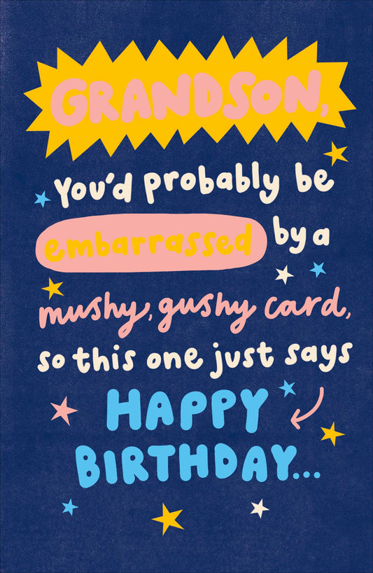 Mushy Gushy Grandson Birthday Card