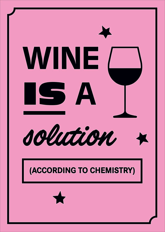 Wine Is A Solution Card