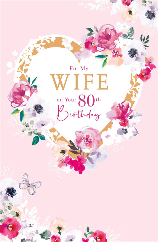 Floral Heart Wife 80th Birthday Card