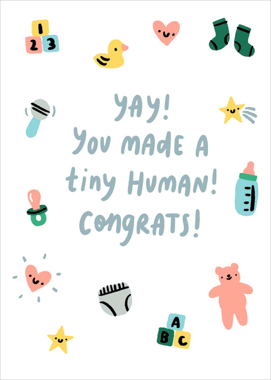 Yay! You Made A Made A Tiny Human! Congrats! Card
