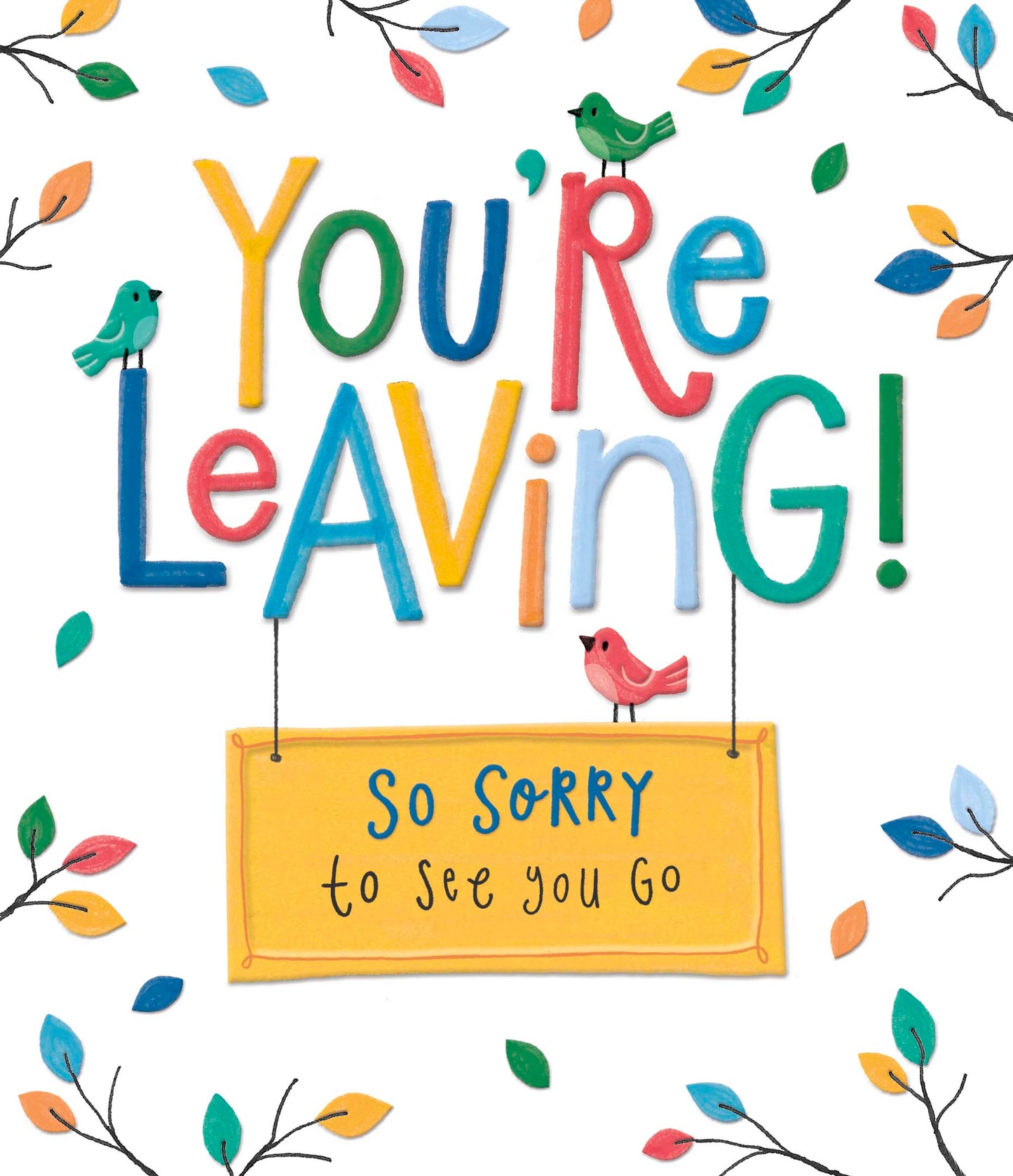 Bright Leaves & Birds You're Leaving Card