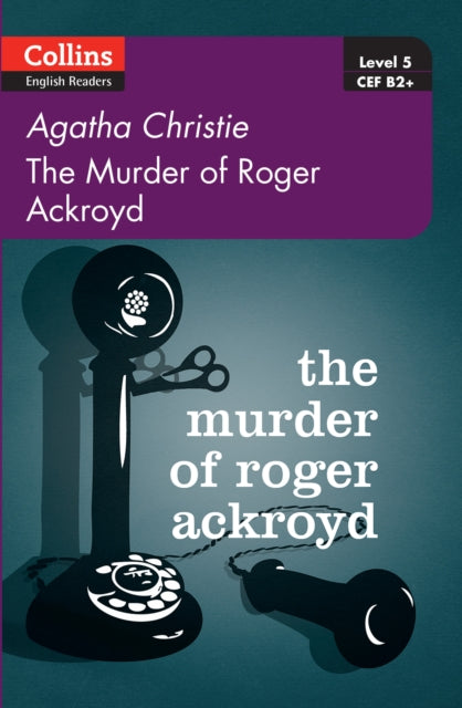 The Murder of Roger Ackroyd : Level 5, B2+ - 9780007451562