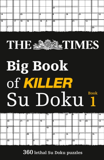 The Times Big Book of Killer Su Doku : 360 Lethal Su Doku Puzzles - 9780007983155