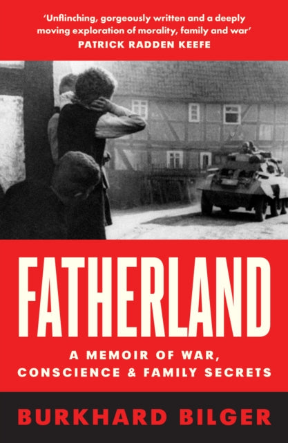 Fatherland : A Memoir of War, Conscience and Family Secrets - 9780008100773