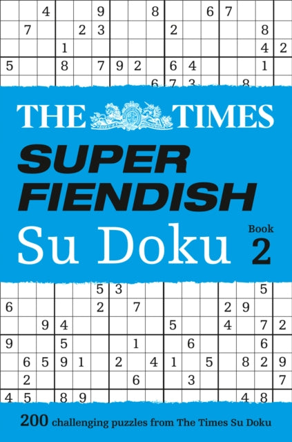 The Times Super Fiendish Su Doku Book 2 : 200 Challenging Puzzles from the Times - 9780008127510