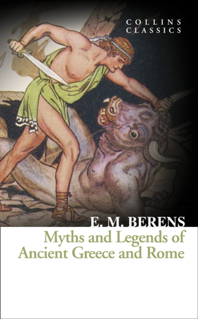 Myths and Legends of Ancient Greece and Rome - 9780008180553