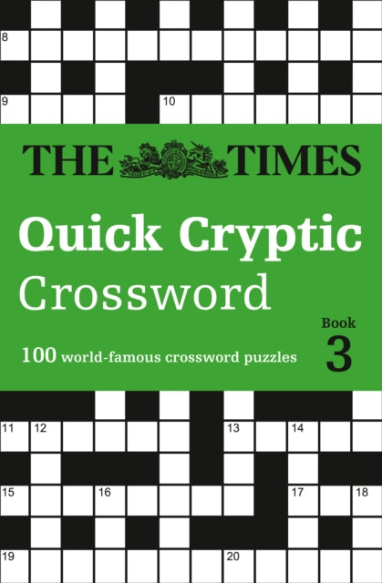 The Times Quick Cryptic Crossword Book 3 : 100 World-Famous Crossword Puzzles - 9780008241285