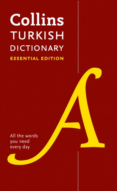 Turkish Essential Dictionary : All the Words You Need, Every Day - 9780008270650