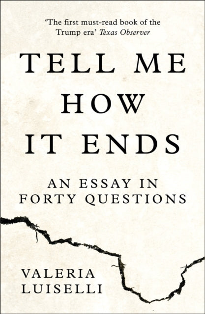 Tell Me How it Ends : An Essay in Forty Questions - 9780008271923