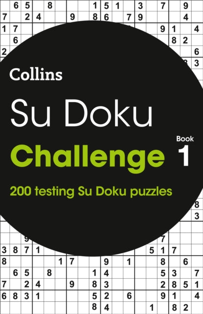 Su Doku Challenge Book 1 : 200 Su Doku Puzzles - 9780008279639