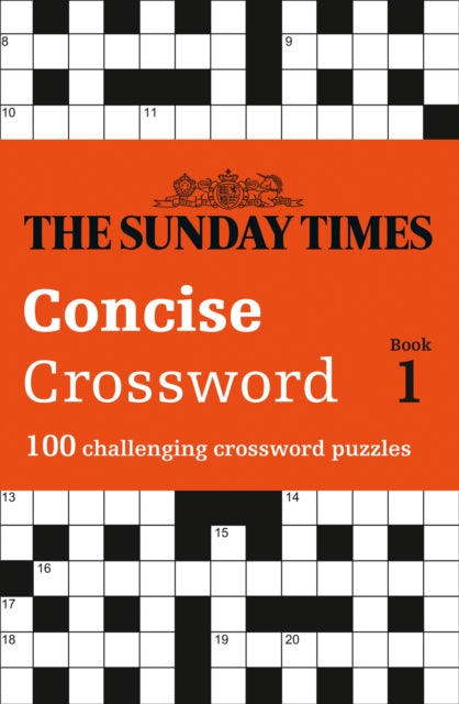 The Sunday Times Concise Crossword Book 1 : 100 Challenging Crossword Puzzles - 9780008300890