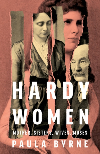 Hardy Women : Mother, Sisters, Wives, Muses - 9780008322250