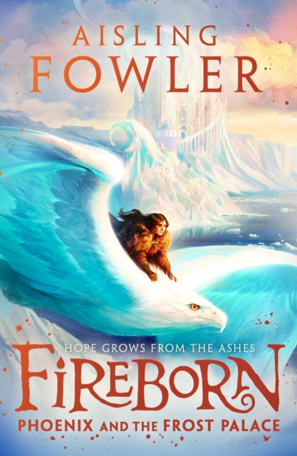 Fireborn: Phoenix and the Frost Palace : Book 2 - 9780008394226