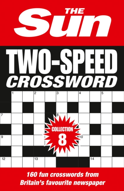 The Sun Two-Speed Crossword Collection 8 : 160 Two-in-One Cryptic and Coffee Time Crosswords - 9780008404222