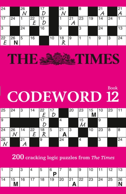 The Times Codeword 12 : 200 Cracking Logic Puzzles - 9780008404314