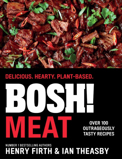 BOSH! Meat : Delicious. Hearty. Plant-Based. - 9780008420734