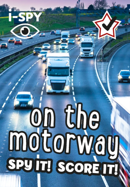 i-SPY On the Motorway : Spy it! Score it! - 9780008431761