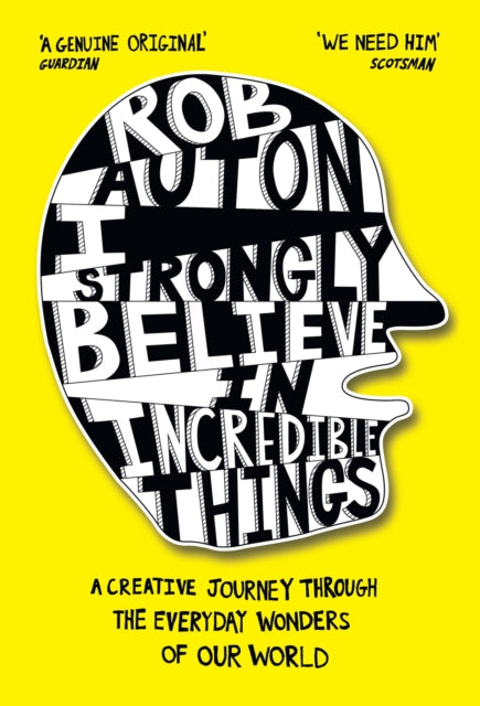 I Strongly Believe in Incredible Things : A Creative Journey Through the Everyday Wonders of Our World - 9780008447199