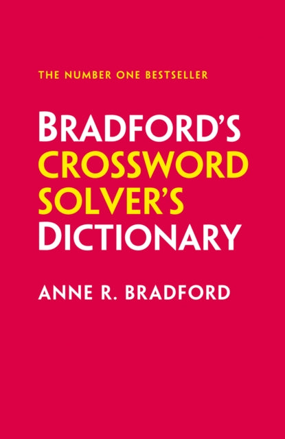 Bradford’s Crossword Solver’s Dictionary : More Than 330,000 Solutions for Cryptic and Quick Puzzles - 9780008469900