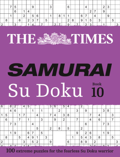 The Times Samurai Su Doku 10 : 100 Extreme Puzzles for the Fearless Su Doku Warrior - 9780008470098