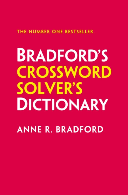 Bradford’s Crossword Solver’s Dictionary : More Than 330,000 Solutions for Cryptic and Quick Puzzles - 9780008489441