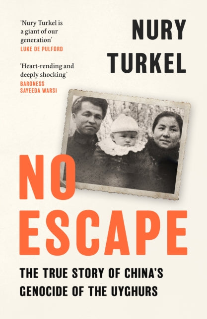 No Escape : The True Story of China’s Genocide of the Uyghurs - 9780008498641