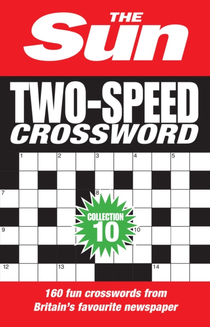 The Sun Two-Speed Crossword Collection 10 : 160 Two-in-One Cryptic and Coffee Time Crosswords - 9780008535889