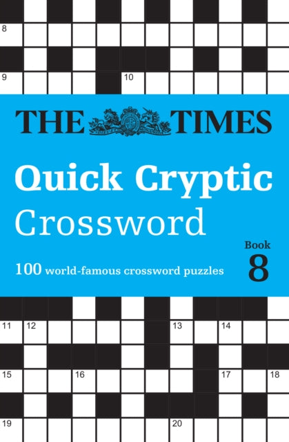 The Times Quick Cryptic Crossword Book 8 : 100 World-Famous Crossword Puzzles - 9780008537982