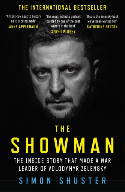 The Showman : The Inside Story That Made a War Leader of Volodymyr Zelensky - 9780008599218