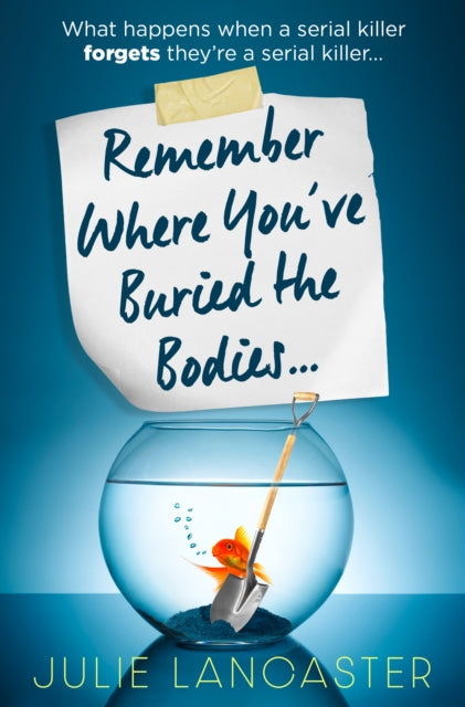 Remember Where You’ve Buried the Bodies - 9780008600549