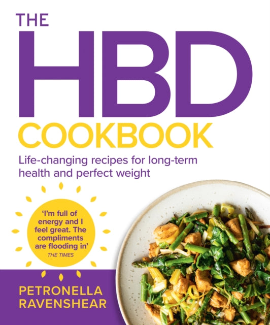 The HBD Cookbook : Life-Changing Recipes for Long-Term Health and Perfect Weight - 9780008600785