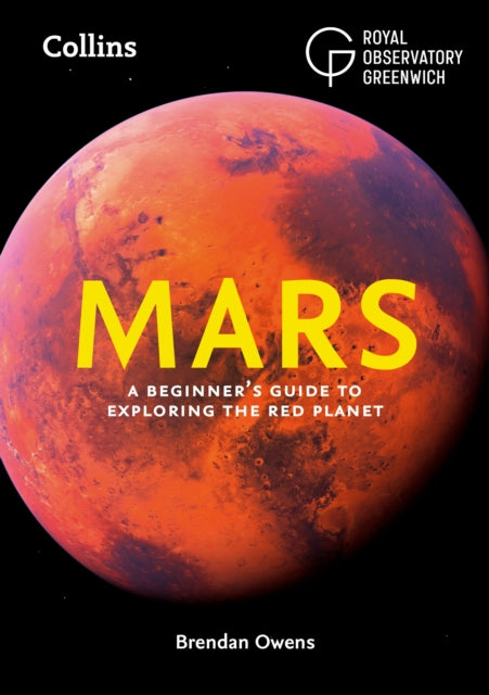 Mars : A Beginner’s Guide to Exploring the Red Planet - 9780008604325