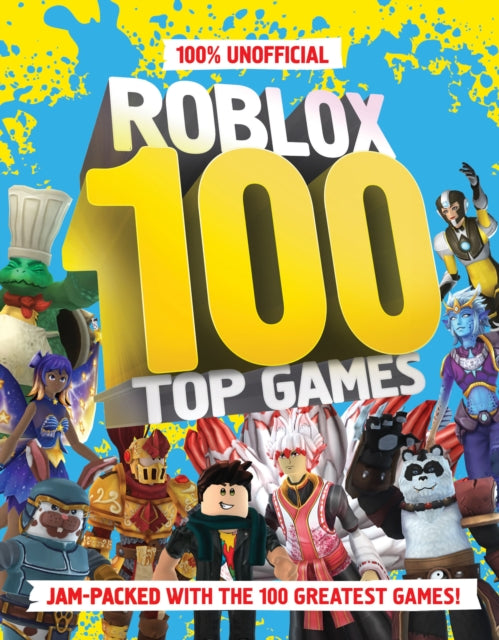 100% Unofficial Roblox Top 100 Games - 9780008615604